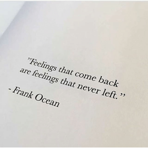 feelings-that-come-back-are-feelings-that-never-le