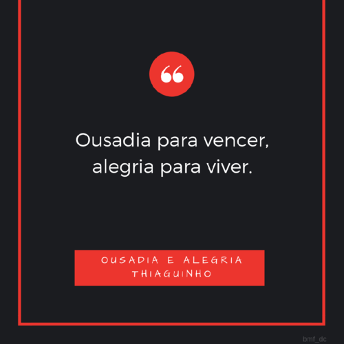 Ousadia para vencer, alegria para viver..png