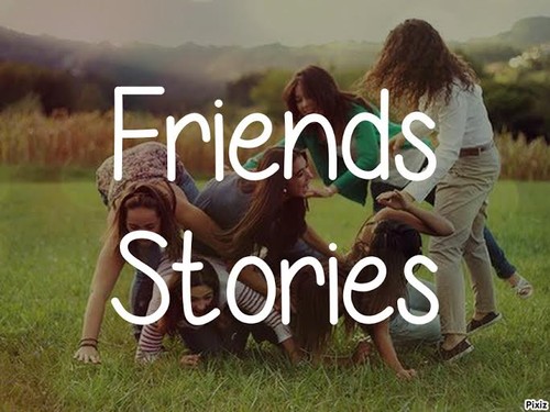 friends stories.jpg