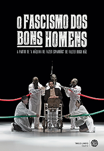 O FASCISMO DOS BONS HOMENS 