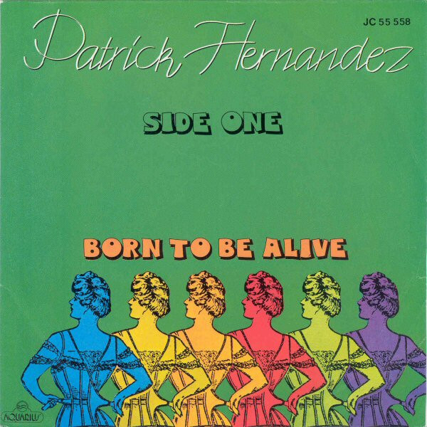 Patrick Hernandez – Born To Be Alive.jpg