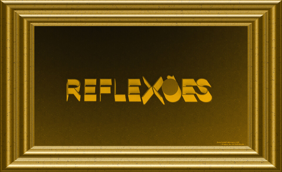 Reflexões!....jpg