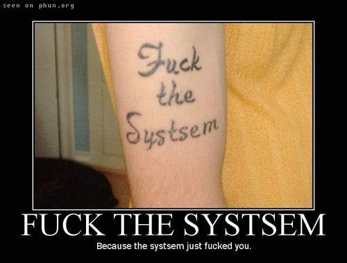 Fuck The Systsem