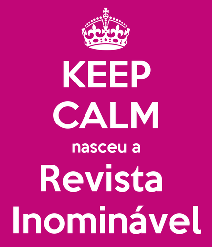 keep-calm-nasceu-a-revista-inominavel-1.png