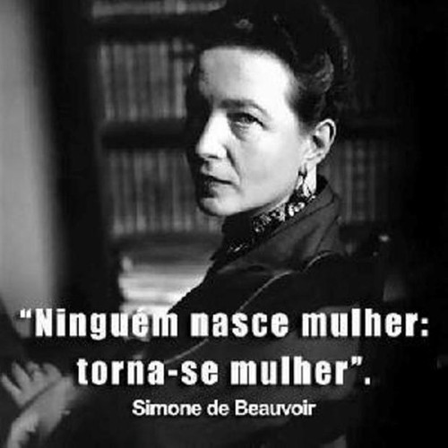 Ninguém nasce mulher, torna-se mulher