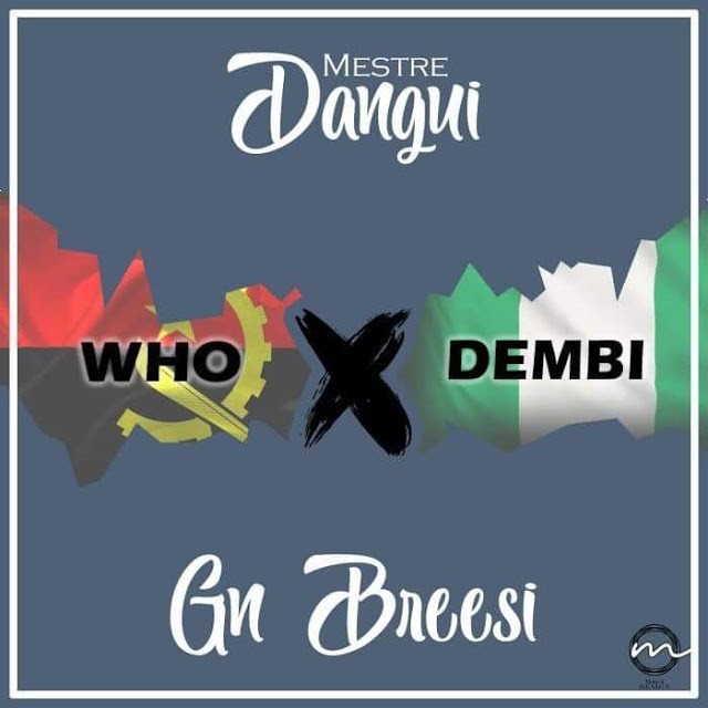 Mestre-Dangui-ft.-Gn-Breezy-Who-Dembi.jpg
