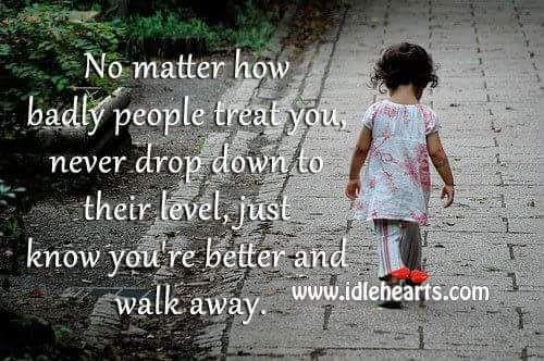 227578-No-Matter-How-Bad-People-Treat-You-Never-Dr 227578-No-Matter-How-Bad-People-Treat-You-Never-Dr