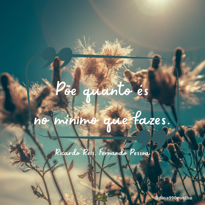 Põe quanto és no mínimo que fazes (1).png
