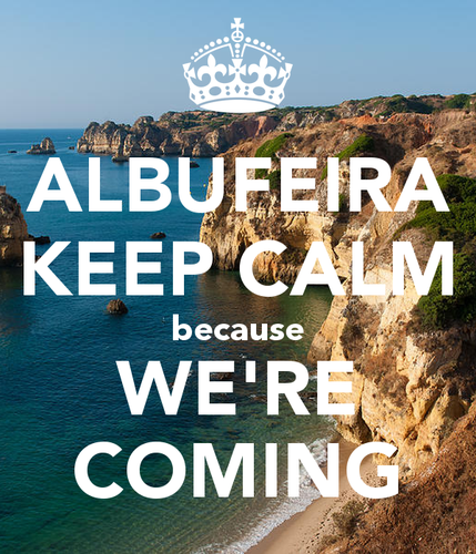 albufeira-keep-calm-because-we-re-coming.png
