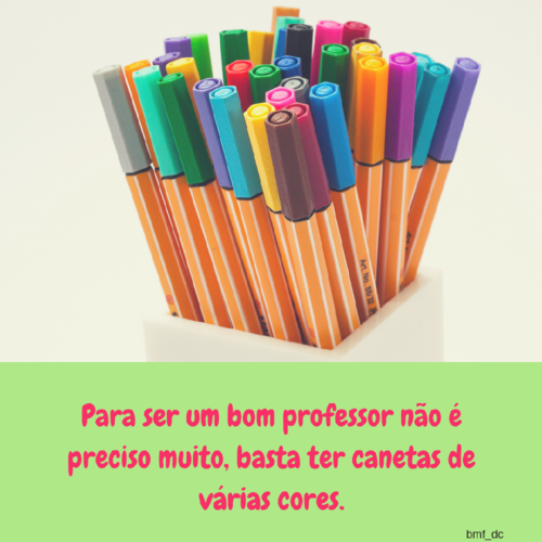 Para ser um bom professor não é preciso muito, b Para ser um bom professor não é preciso muito, b