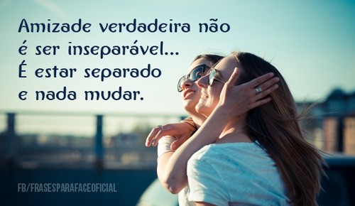 amizade-verdadeira-nao-e-ser-inseparavel-e.jpg