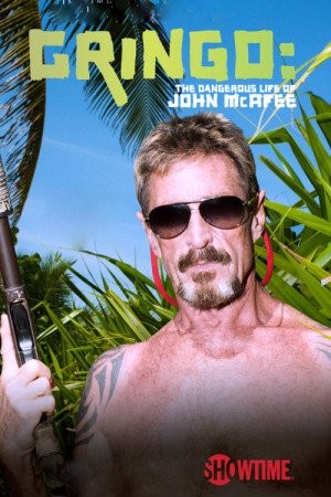 gringo-the-dangerous-life-of-john-mcafee 1.jpg gringo-the-dangerous-life-of-john-mcafee 1.jpg