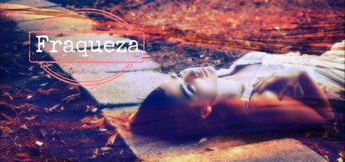 Fraqueza Fraqueza