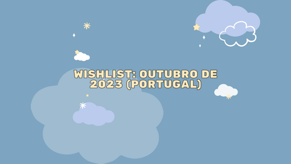 Wishlist Outubro de 2023 (Portugal).png