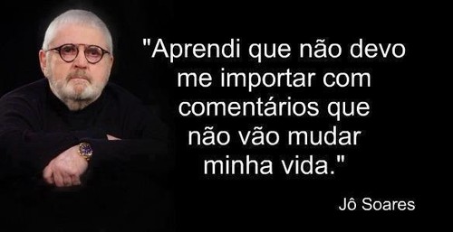 aprendi que não me devo importar com comentários que não mudam a minha vida