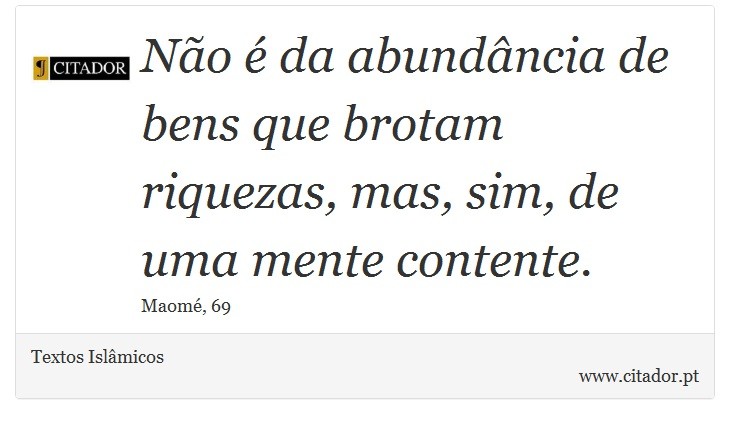 frases-nao-e-da-abundancia-de-bens-que-brotam-riqu