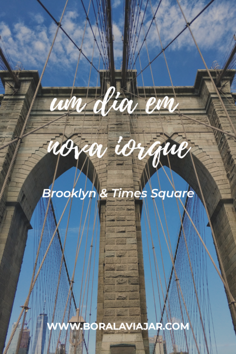 Um dia em Nova Iorque - Brooklyn & Times Square