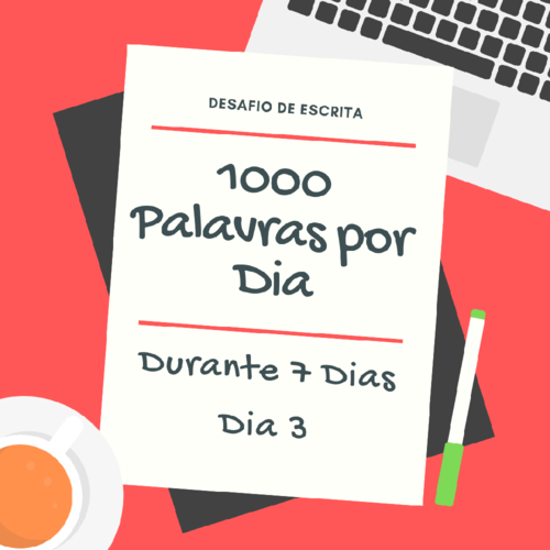 1000 Palavras por dia, dia 3.png