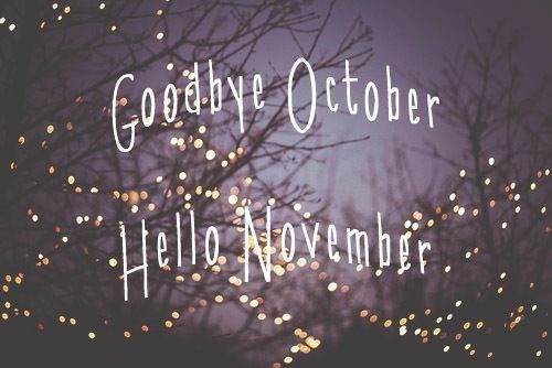 45903-goodbye-october-hello-november.jpg
