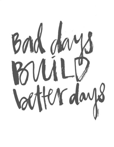 motivational-quotes-bad-days-build-better-days.jpg