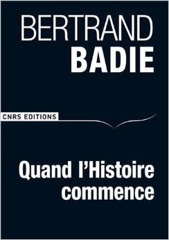 Capa do Livro "Quand l’Histoire Commence", Bertrand Badie