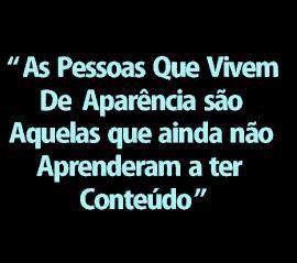 As pessoas que vivem de aparências
