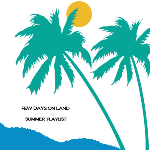 fewdaysonlandsummerplaylist.jpg