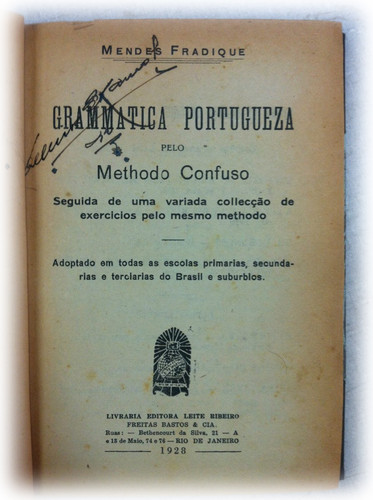 Grammatica Portugueza pelo Methodo Confuso, Rio de Janeiro, 1928