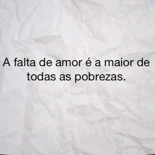 Frases do Facebook - a falta de amor é a maior de todas as pobrezas -  Pontos de Vista