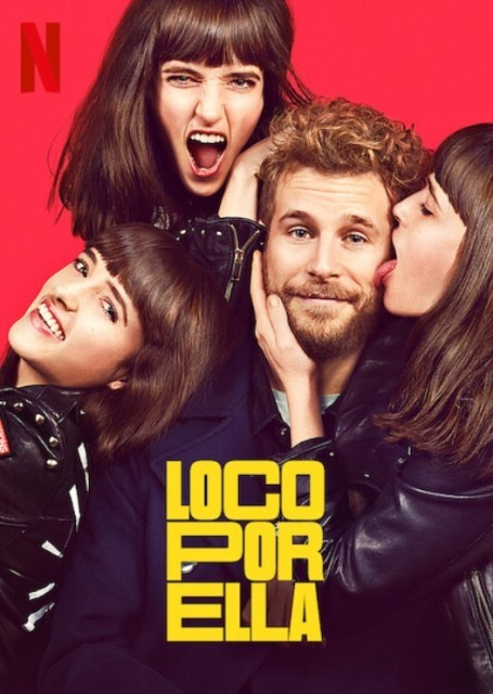 Loco por ella Loucura de amor Netflix estreia.jpg Loco por ella Loucura de amor Netflix estreia.jpg