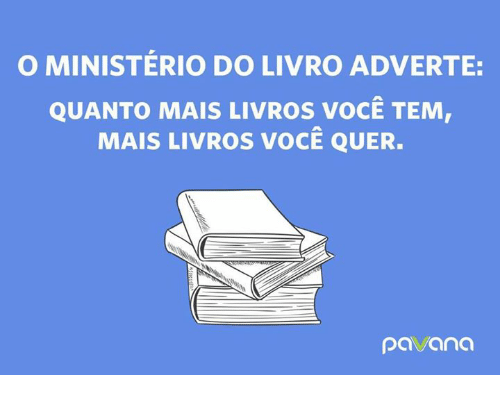 o-ministerio-do-livro-adverte-quanto-mais-livros-v o-ministerio-do-livro-adverte-quanto-mais-livros-v