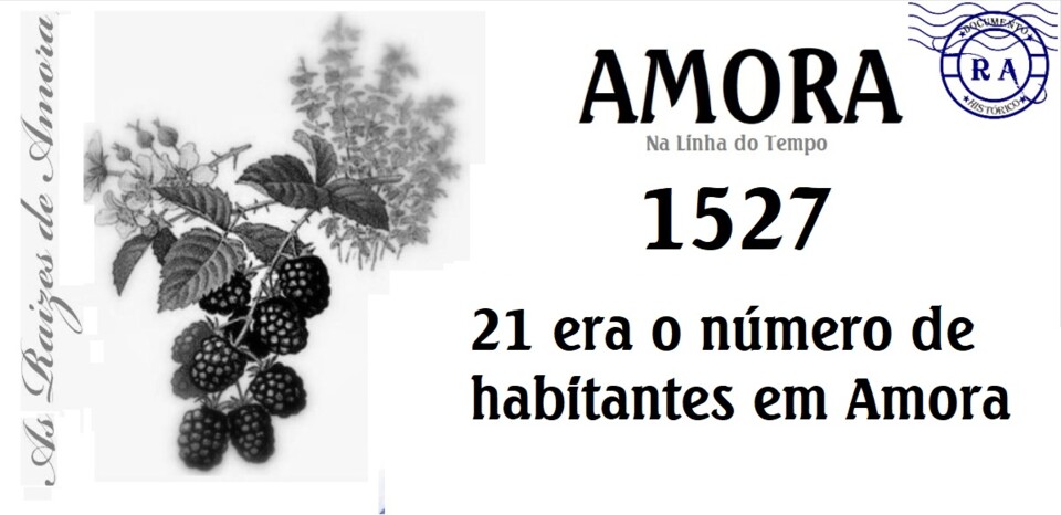 1527 -  21 era o número de habitantes em Amora cs