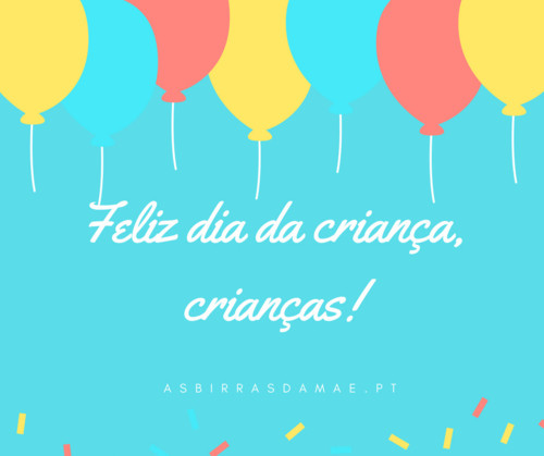 Feliz dia da criança, crianças!.jpg
