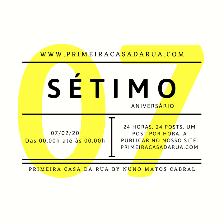 7 Aniversário Primeira Casa da Rua by  Nuno Matos