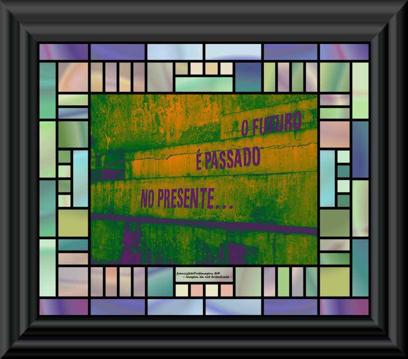 Passado, Presente e Futuro...jpg