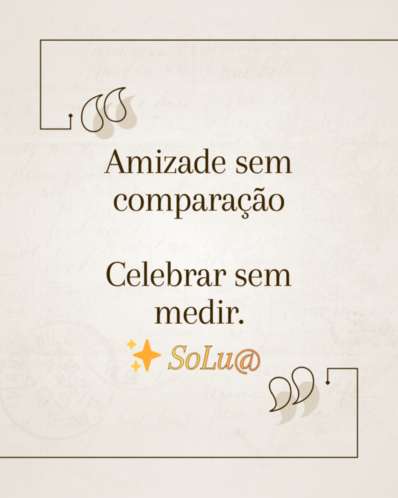 Amizade começa em casa. Em ti. 4.png