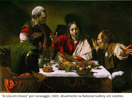 "A Ceia em Emaús" por Caravaggio, 1601. Atualmente na National Gallery, em Londres.