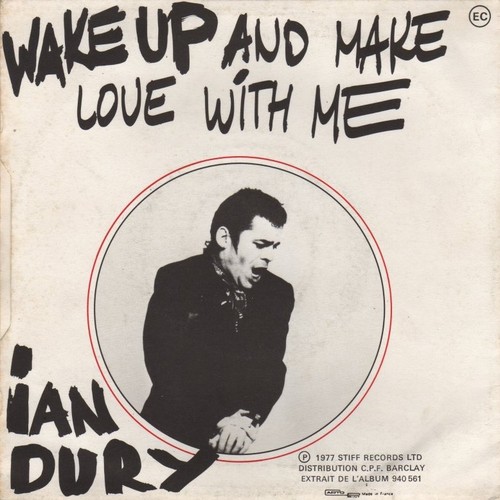 Ian Dury ‎– Wake Up And Make Love With Me.jpg