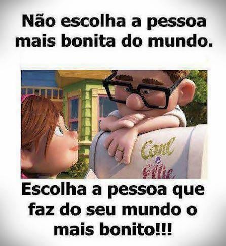 Escolhe a pessoa que faz o teu mundo mais bonito