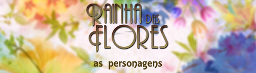 rainha das flores - as personagens