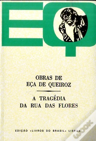 A Tragédia da Rua das Flores - Eça de Queiroz | Wook