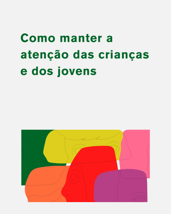 manter a atenção das crianças e dos jovens