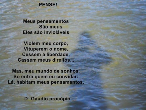 PENSE/MEUS PENSAMENTOS SÃO MEUS