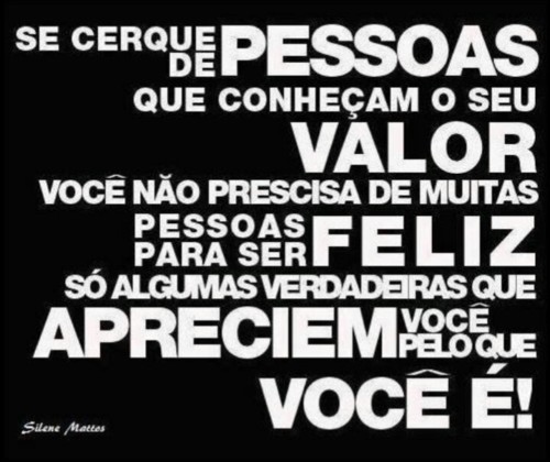 cerque-se de pessoas que sabem o seu valor.jpg