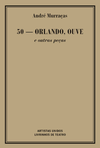 50 - ORLANDO, OUVE e outras peças, de André Murr