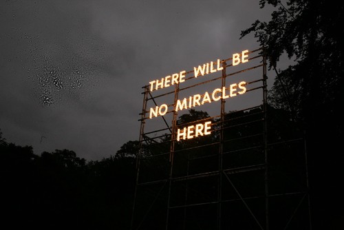 Nathan Coley, There Will Be No Miracles Here, 2006