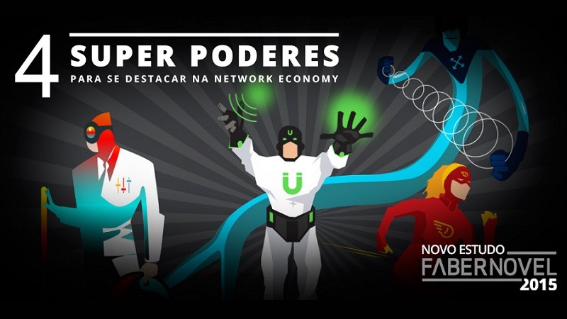 4 Superpoderes para as empresas se destacarem numa economia de rede