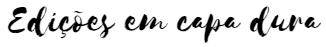 edições em capa dura.png