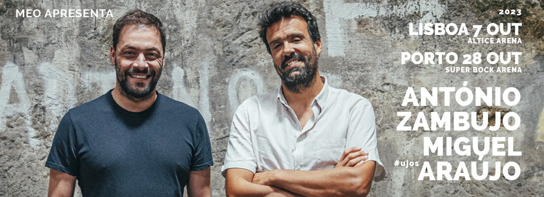 Miguel Araújo e António Zambujo - Super Bock Arena