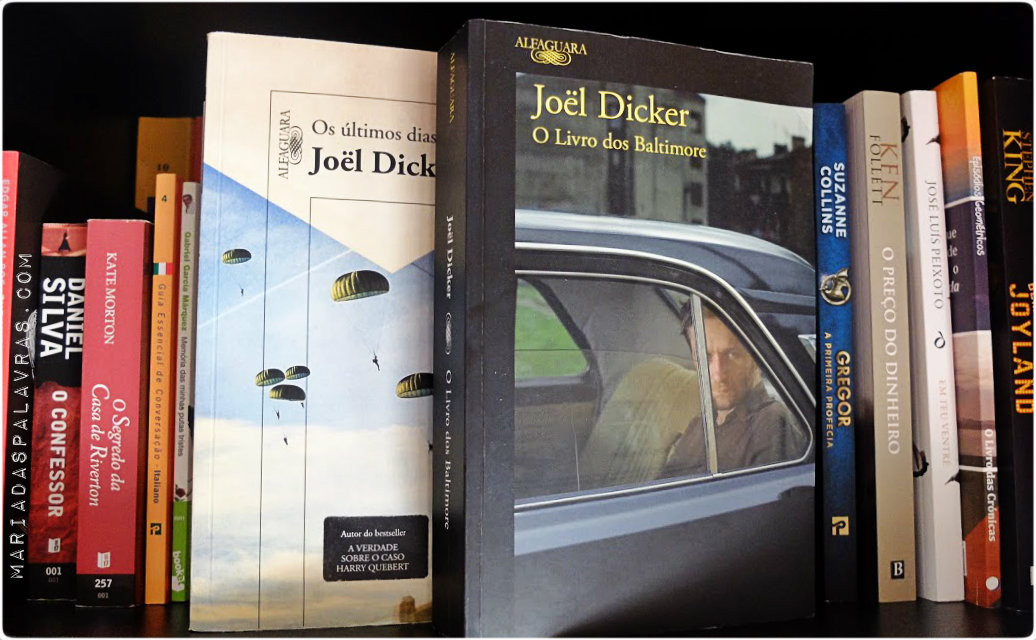 Joel Dicker - Os Dias dos Nossos Pais e O Livro dos Baltimore